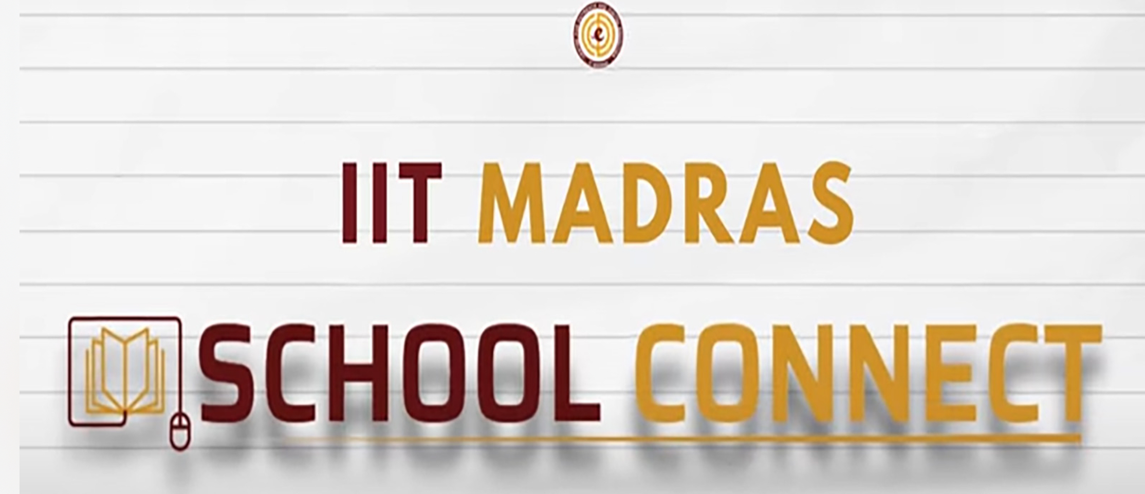 Indian Institute of Technology Madras (IITM) – Summer School for School Students